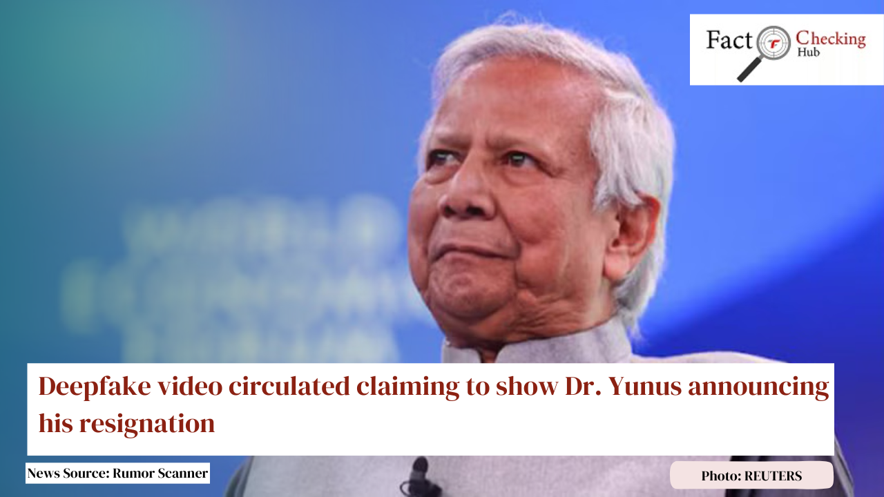 Deepfake video circulated claiming to show Dr. Yunus announcing his resignation