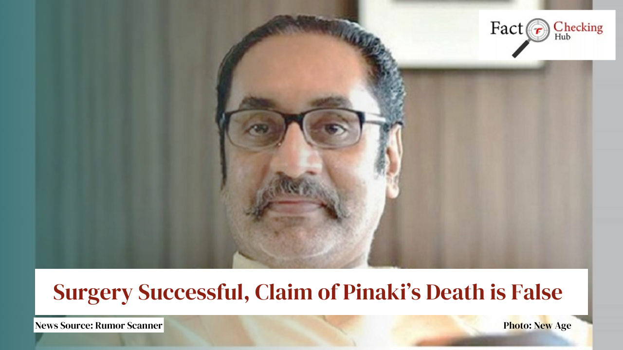 Surgery Successful, Claim of Pinaki’s Death is False