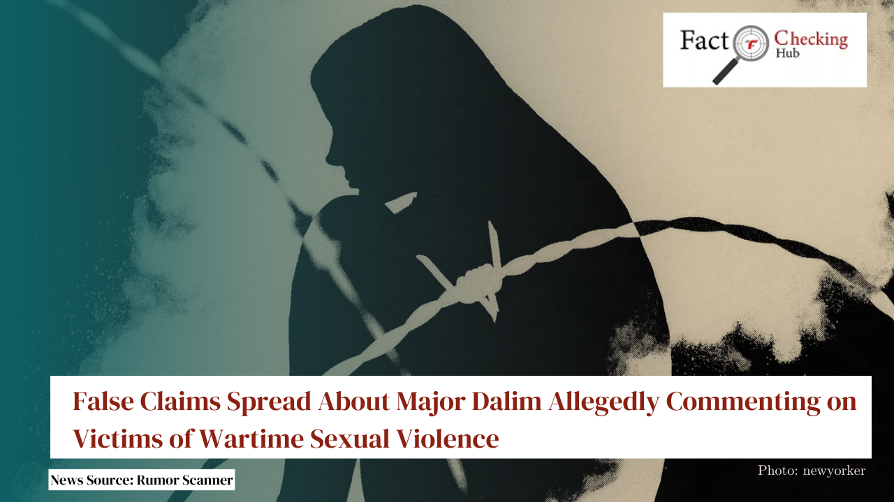 False Claims Spread About Major Dalim Allegedly Commenting on Victims of Wartime Sexual Violence