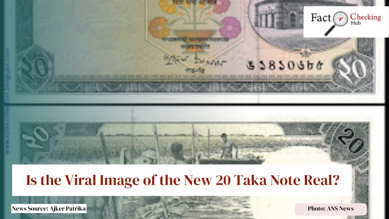 Is the Viral Image of the New 20 Taka Note Real?