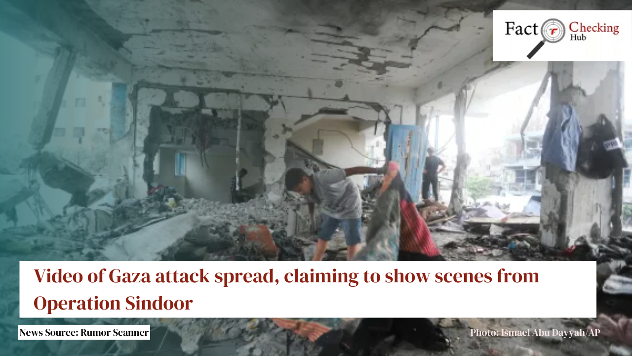 Video of Gaza attack spread, claiming to show scenes from Operation Sindoor