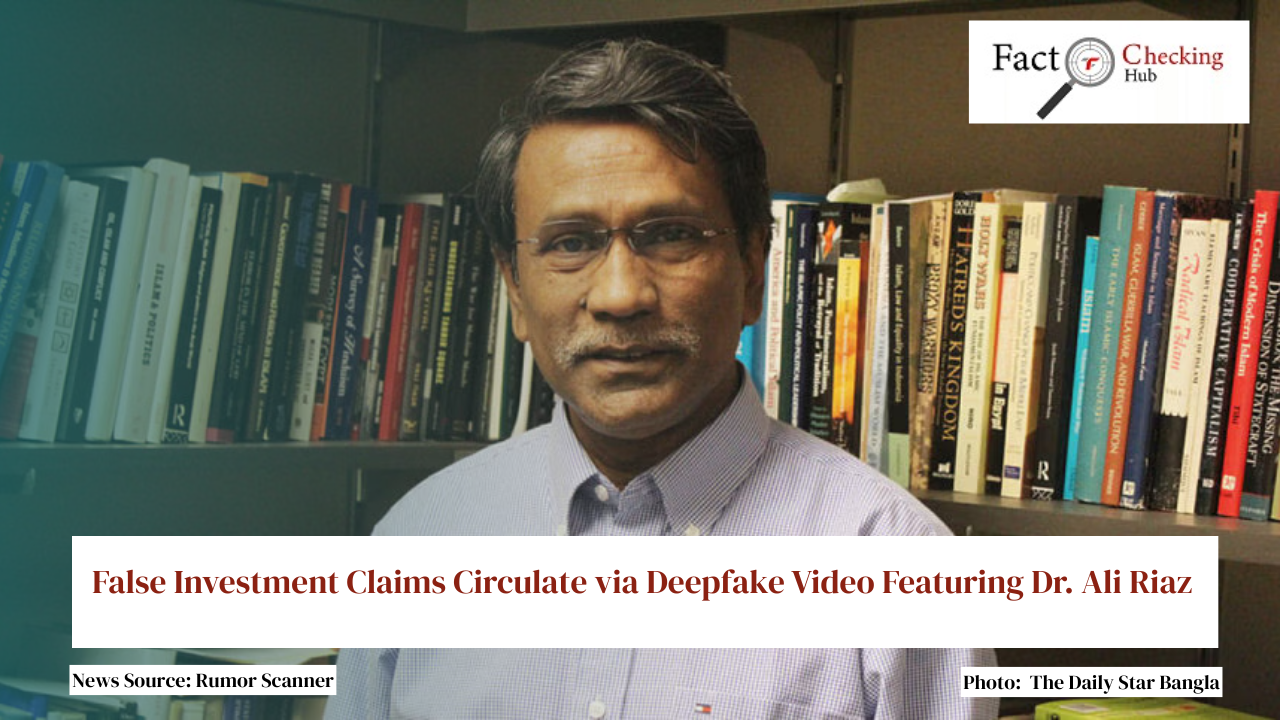 False Investment Claims Circulate via Deepfake Video Featuring Dr. Ali Riaz